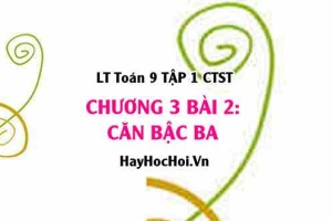 Căn Bậc Ba - Khái Niệm, Ký Hiệu và Cách Tính - Toán 9 Chân trời tập 1 Chương 3 bài 2